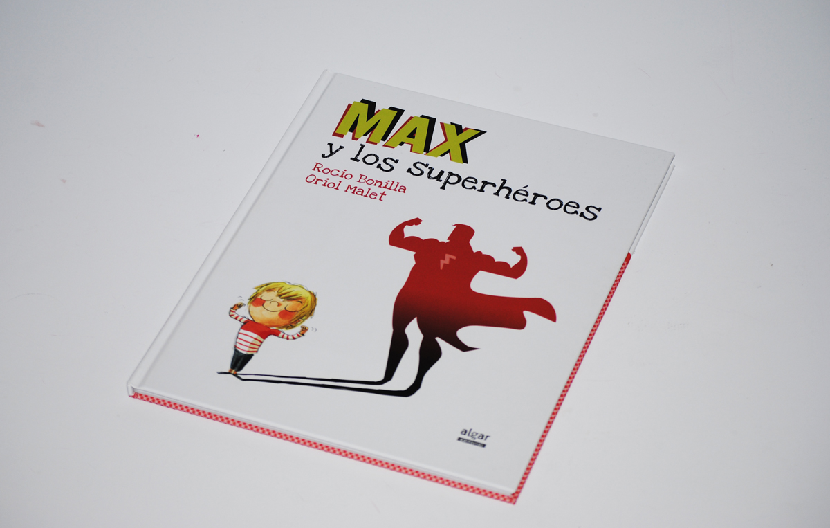Libros para niños - 6 y 8 años - Premio Kirico - Max y los superhéroes - Rocío Bonilla - Oriol Malet